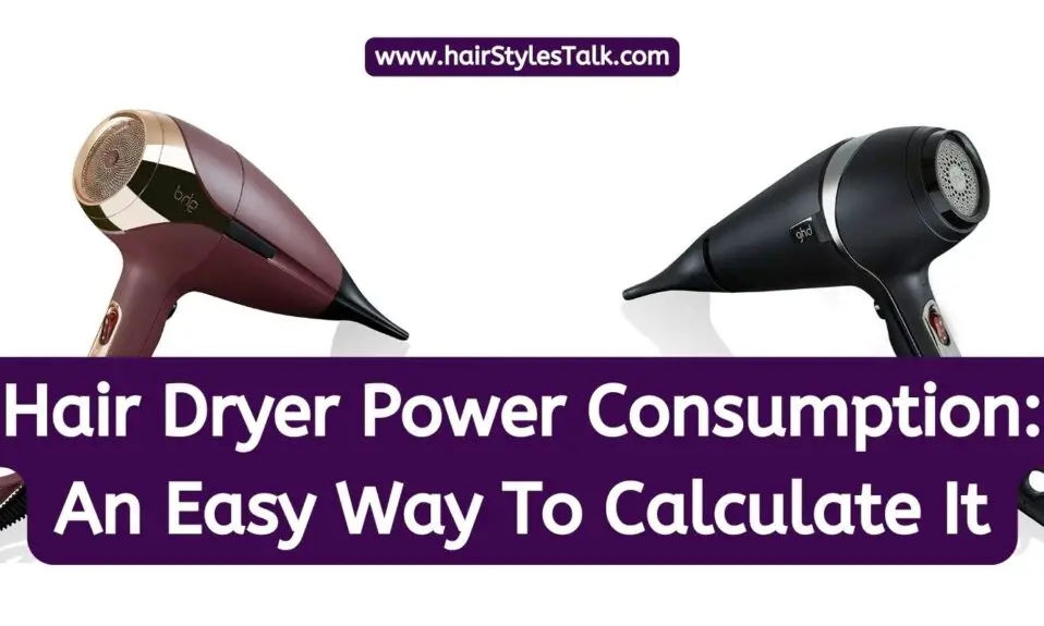Hair Dryer Power Consumption An Easy Way To Calculate It