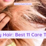 Dry Hair: Best 11 Care Tips