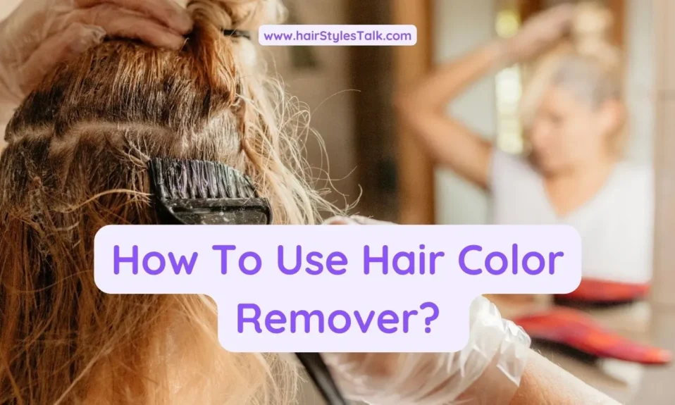 How To Use Hair Color Remover?